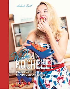 Cover for Gabriele Köchl · Wilde Köchelei (Book) (2022)