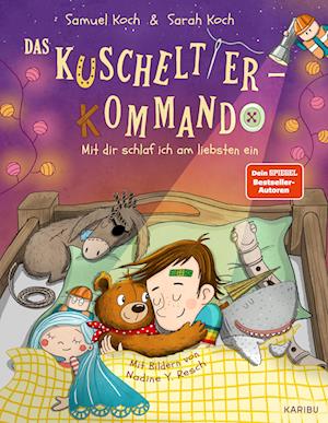 Cover for Samuel Koch · Das Kuscheltier-Kommando (Band 3) - Mit dir schlaf ich am liebsten ein (Buch) (2024)