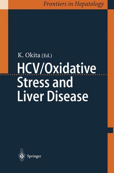 Cover for K Okita · HCV / Oxidative Stress and Liver Disease (Paperback Book) [Softcover reprint of the original 1st ed. 2003 edition] (2013)