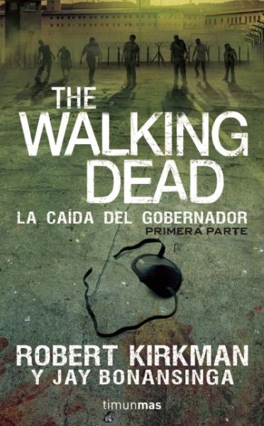 Cover for Jay Bonansinga · The Walking Dead. La Caida Del Gobernador (Paperback Book) [Spanish edition] (2014)