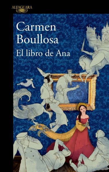 Cover for Carmen Boullosa · El libro de Ana (Book) [Primera edición. edition] (2016)