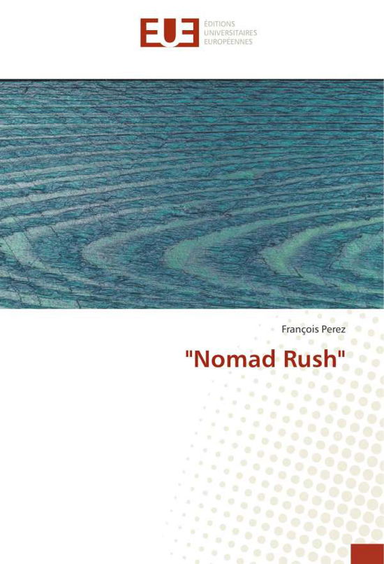 Cover for Perez · &quot;Nomad Rush&quot; (Book) (2019)