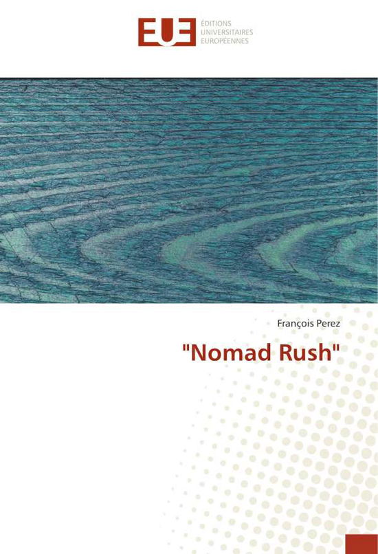 Cover for Perez · &quot;Nomad Rush&quot; (Book) (2019)