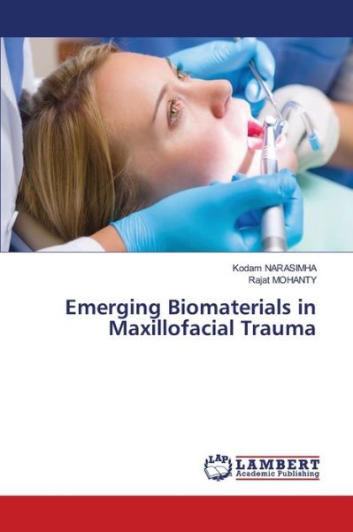 Cover for Kodam Narasimha · Emerging Biomaterials in Maxillofacial Trauma (Paperback Book) (2021)