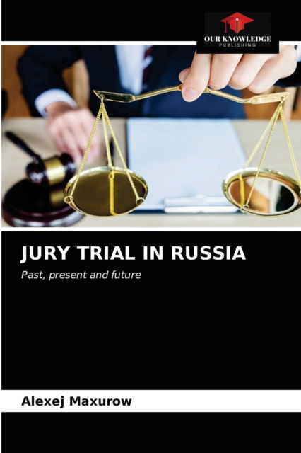 Cover for Alexej Maxurow · Jury Trial in Russia (Paperback Book) (2021)