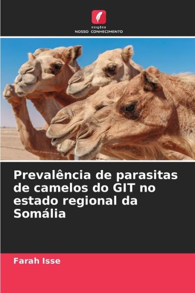 Cover for Farah Isse · Prevalencia de parasitas de camelos do GIT no estado regional da Somalia (Paperback Book) (2021)