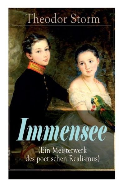 Cover for Theodor Storm · Immensee (Ein Meisterwerk des poetischen Realismus) (Pocketbok) (2018)
