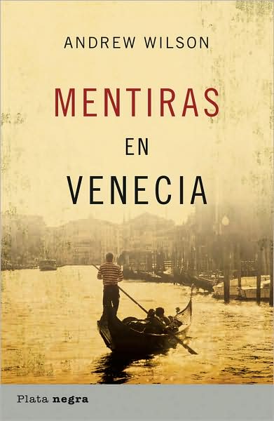 Cover for Andrew · Mentiras en Venecia (Plata Negra) (Spanish Edition) (Paperback Bog) [Spanish edition] (2008)