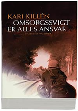 Cover for Kari Killén · Omsorgssvigt er alles ansvar (Poketbok) [2:a utgåva] (2006)