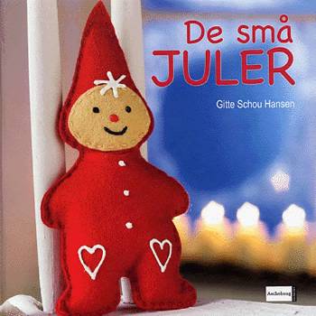 Cover for Gitte Schou Hansen · De små juler (Bound Book) [1st edition] (2005)