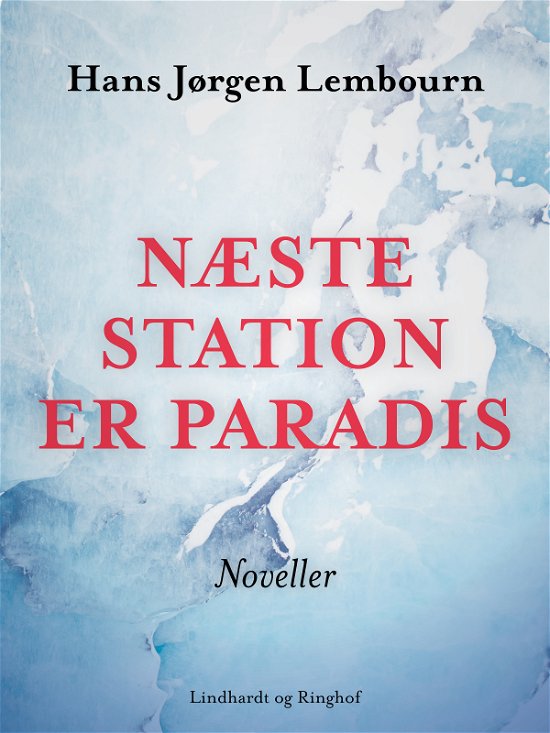 Cover for Hans Jørgen Lembourn · Næste station er paradis (Sewn Spine Book) [1e uitgave] (2018)