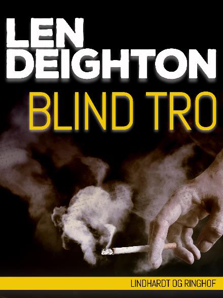 Cover for Len Deighton · Bernard Samson: Blind tro (Taschenbuch) [2. Ausgabe] (2017)