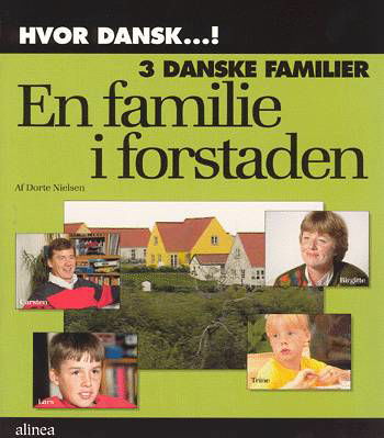 Cover for Dorte Nielsen · Hvor dansk -!: Hvor dansk, 3 danske familier, En familie i forstaden, Arbejdshæfte (Heftet bok) [1. utgave] (1998)