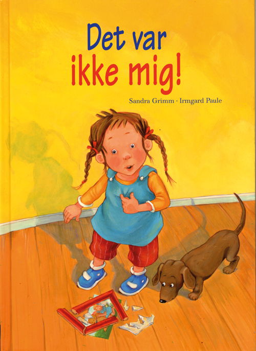 Cover for Sandra Grimm · Det var ikke mig! (Bound Book) [1e uitgave] (2010)