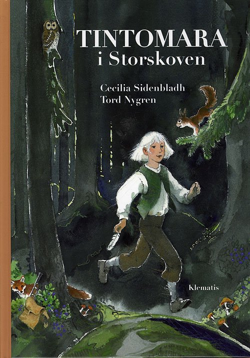 Tintomara i Storskoven - Cecilia Sidenbladh - Books - Klematis - 9788764105070 - August 21, 2009