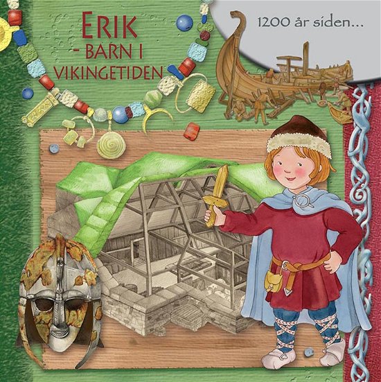 Cover for Ilaria Barsotti · Barn i gamle dage: Erik - barn i vikingetiden (Indbundet Bog) [1. udgave] (2018)