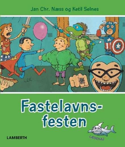 Cover for Jan Chr. Næss og Ketil Selnes · Læsehaj: Fastelavnsfesten (Bound Book) [2nd edition] (2017)