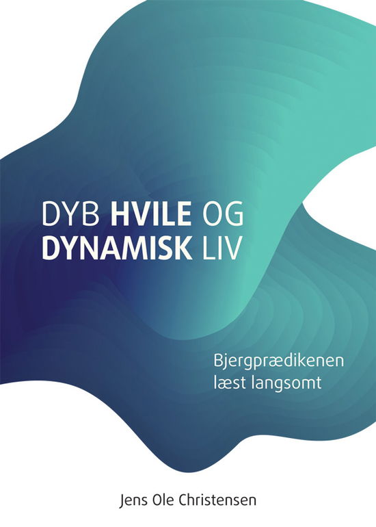 Cover for Jens Ole Christensen · Dyb hvile og dynamisk liv (Book) [1st edition] (2018)