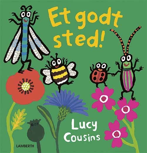 Cover for Lucy Cousins · Et godt sted! (Bound Book) [1er édition] (2022)