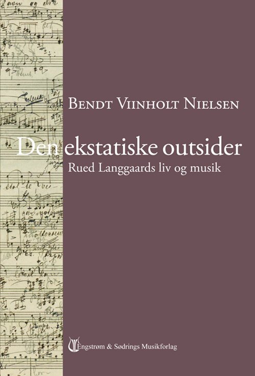 Cover for Bendt Viinholt Nielsen · Den ekstatiske outsider (Indbundet Bog) [1. udgave] [Indbundet] (2012)