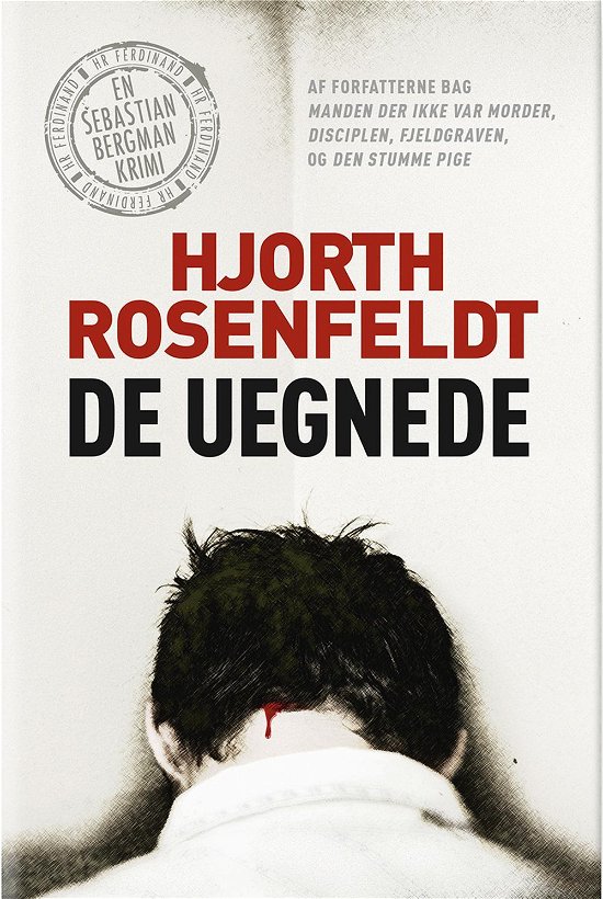 Cover for Hjorth Rosenfeldt · Sebastian Bergman 5: De uegnede (Bound Book) [1e uitgave] (2015)