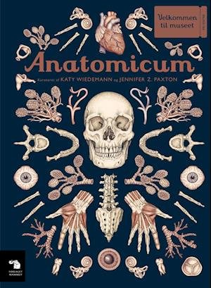 Cover for Katy Wiedemann &amp; Jennifer Z. Paxton · Velkommen til museet: Anatomicum (Hardcover Book) [1. Painos] (2022)