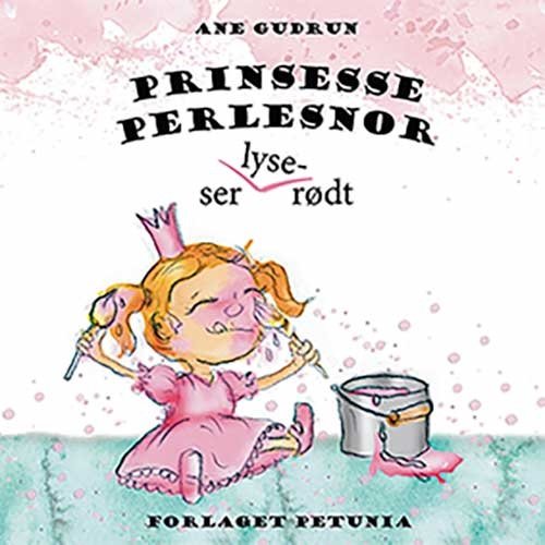 Cover for Ane Gudrun · Prinsesse Perlesnor (Bound Book) [1st edition] (2020)