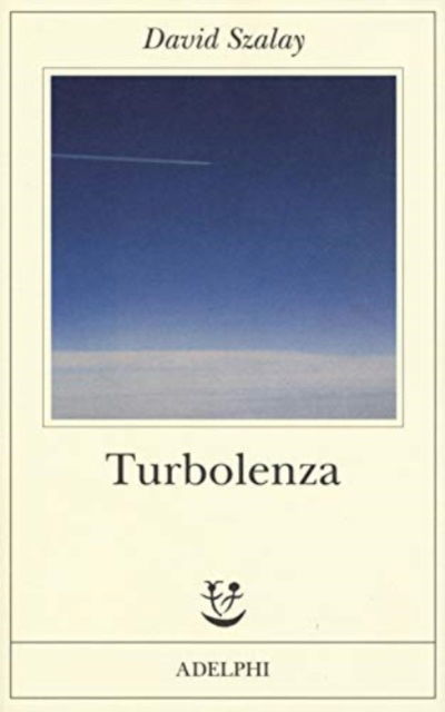 Cover for David Szalay · Turbolenza (Paperback Book) (2019)