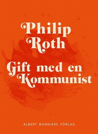 Cover for Philip Roth · Gift med en kommunist (ePUB) (2016)