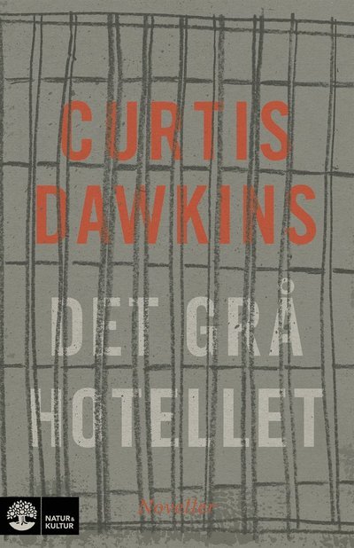 Cover for Curtis Dawkins · Det grå hotellet  : noveller (ePUB) (2018)
