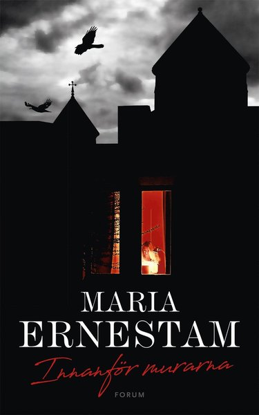 Cover for Maria Ernestam · Innanför murarna (Hardcover Book) (2018)