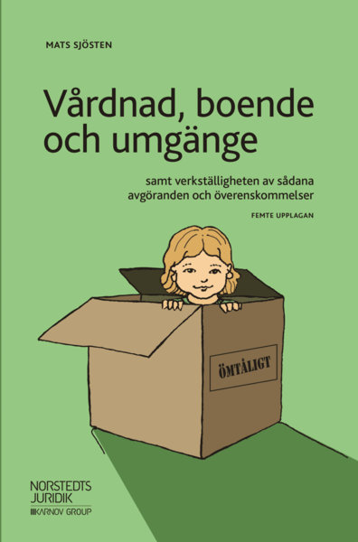 Cover for Mats Sjösten · Vårdnad, boende och umgänge : samt verkställigheten av sådana avgöranden och överenskommelser (Inbunden Bok) (2020)