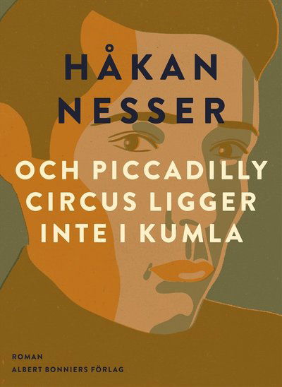 Cover for Håkan Nesser · Och Piccadilly Circus Ligger Inte I Kumla (ePUB) (2009)