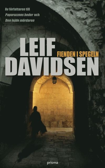 Cover for Leif Davidsen · Fienden i spegeln (Gebundesens Buch) (2004)