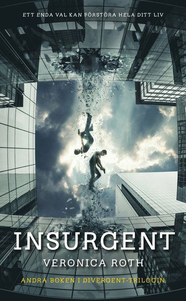 Divergent: Insurgent - Veronica Roth - Livros - Modernista - 9789176453070 - 19 de fevereiro de 2015
