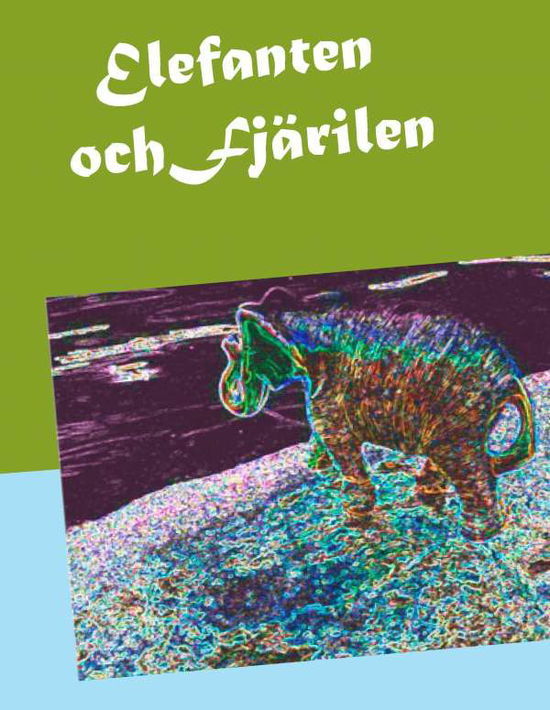 Cover for Christina Winterfell · Elefanten och fjärilen (Hardcover Book) (2017)