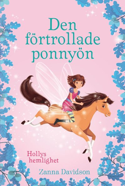 Den förtrollade ponnyön: Hollys hemlighet - Zanna Davidson - Bøger - Tukan förlag - 9789177836070 - 11. april 2019