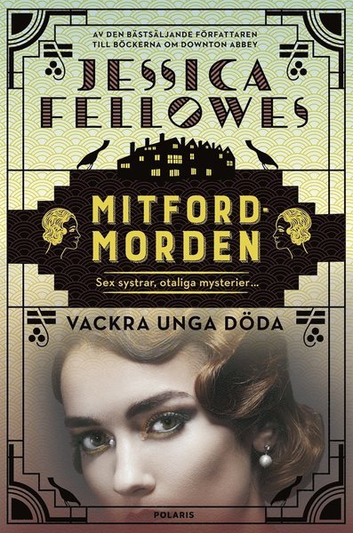 Cover for Jessica Fellowes · Mitfordmorden: Vackra unga döda (ePUB) (2019)