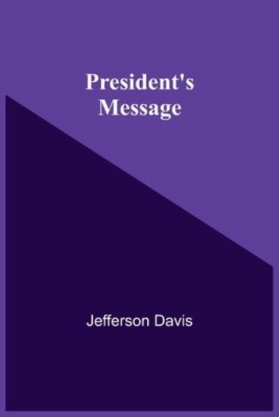 Cover for Jefferson Davis · President'S Message (Taschenbuch) (2021)