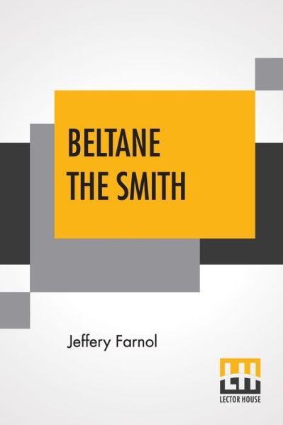 Cover for Jeffery Farnol · Beltane The Smith (Paperback Book) (2022)