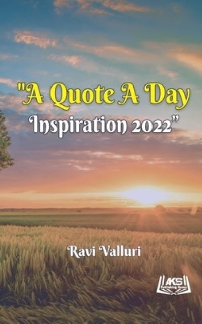 A Quote a Day - Ravi Valluri - Books - Amazon Digital Services LLC - KDP Print - 9789391465070 - January 3, 2022