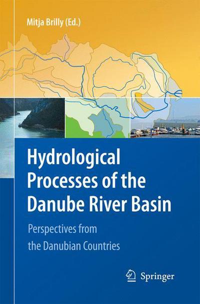 Cover for Mitja Brilly · Hydrological Processes of the Danube River Basin: Perspectives from the Danubian Countries (Paperback Book) [2010 edition] (2014)