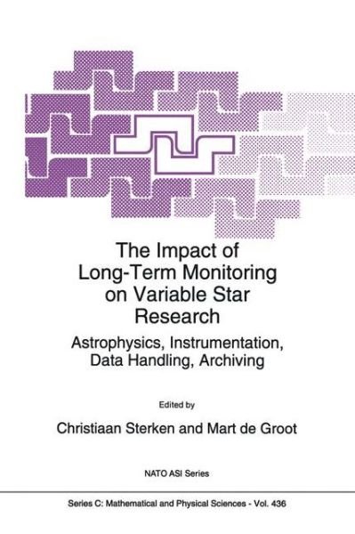 Cover for C Sterken · The Impact of Long-term Monitoring on Variable Star Research: Astrophysics, Instrumentation, Data Handling, Archiving (Softcover Reprint of the Origi) (Paperback Bog) [Softcover Reprint of the Original 1st Ed. 1994 edition] (2012)