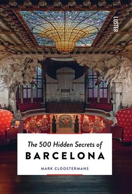 Cover for Mark Cloostermans · The 500 Hidden Secrets of Barcelona - The 500 Hidden Secrets (Taschenbuch) (2022)