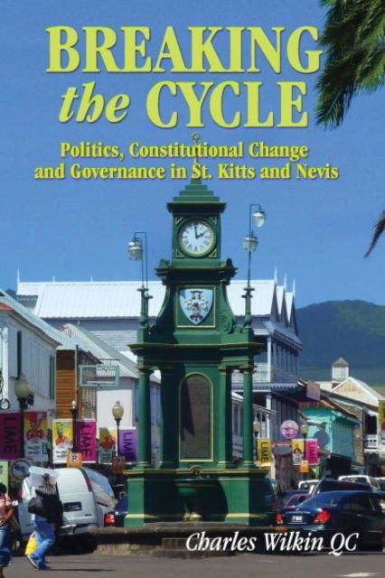 Breaking the Cycle - Charles Wilkin - Books - Ian Randle Publishers,Jamaica - 9789766379070 - November 30, 2015