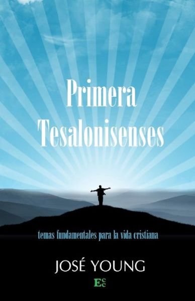 Cover for Ing. José Young · Primera Tesalonicenses (Paperback Bog) [Spanish, 1 edition] (2010)