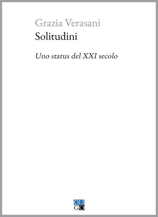 Cover for Grazia Verasani · Solitudini. Uno Status Del XXI Secolo (Book)