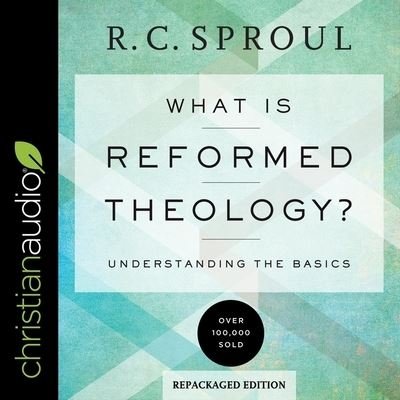 Cover for R C Sproul · What Is Reformed Theology? (CD) (2021)
