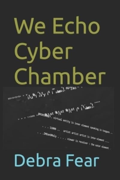 Debra Fear · We Echo Cyber Chamber (Bog) (2022)