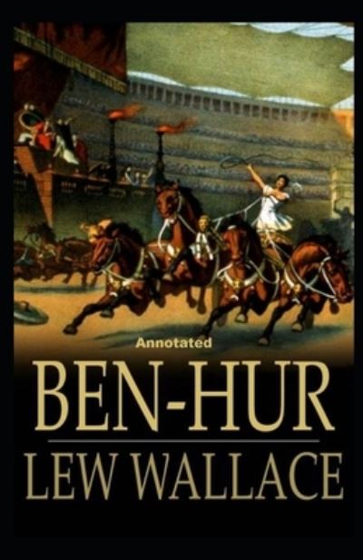 Cover for Lew Wallace · Ben-Hur: A Tale of the Christ: (Paperback Book) [Illustated edition] (2021)